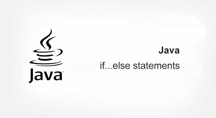Java if and if...else statements. - Coderglass